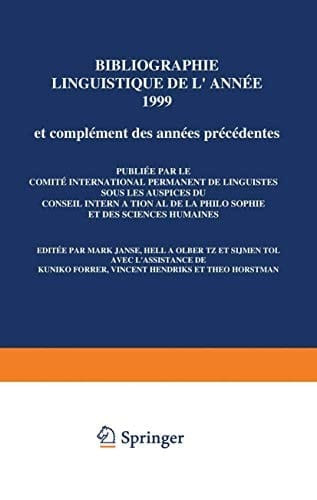 Bibliographie linguistique de l’année 1999/Linguistic Bibliography for the year 1999 et compléments des années précédentes/and supplements for previous years