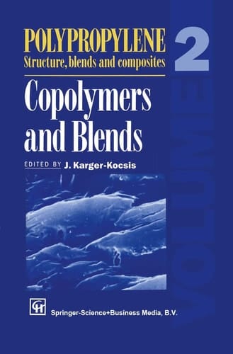 Polypropylene Structure, blends and Composites Volume 2 Copolymers and Blends
