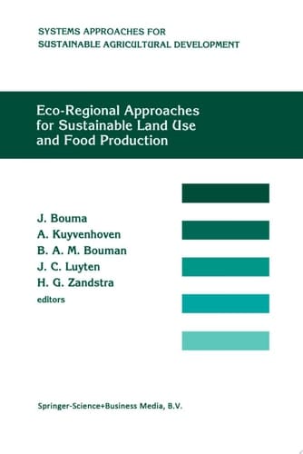 Eco-regional approaches for sustainable land use and food production Proceedings of a symposium on eco-regional approaches in agricultural research, 12–16 December 1994, ISNAR, The Hague