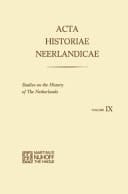 Acta Historiae Neerlandicae IX Studies on the History of the Netherlands