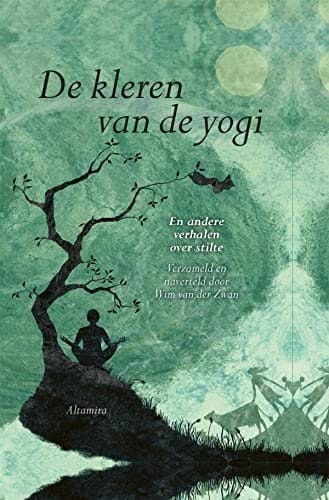 De kleren van de yogi en andere verhalen over stilte
