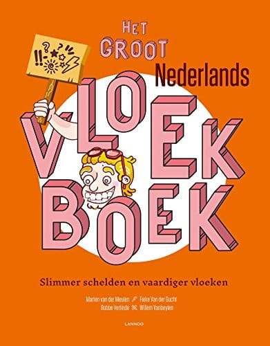 Het groot Nederlands vloekboek slimmer schelden en vaardiger vloeken