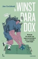 De winstparadox Waarom de macht van supersterbedrijven onze economie ondermijnt