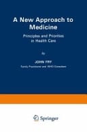 A New Approach to Medicine Principles and Priorities in Health Care