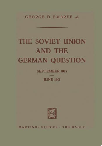 The Soviet Union and the German Question September 1958 – June 1961