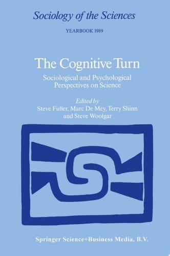 The Cognitive Turn Sociological and Psychological Perspectives on Science