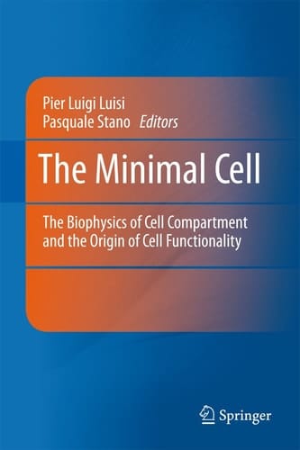The Minimal Cell The Biophysics of Cell Compartment and the Origin of Cell Functionality