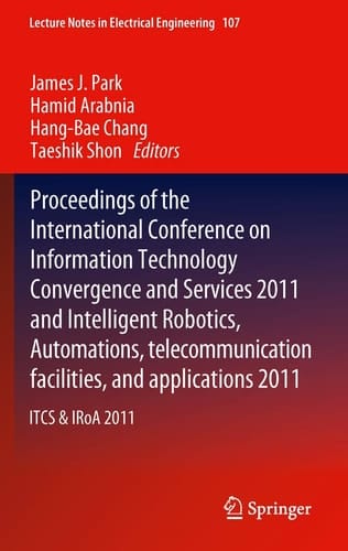 IT Convergence and Services ITCS & IRoA 2011