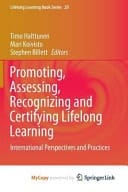 Promoting, Assessing, Recognizing and Certifying Lifelong Learning International Perspectives and Practices