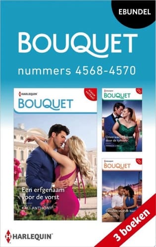 Bouquet e-bundel nummers 4568 - 4570 Een erfgenaam voor de vorst / Onverwacht gekust door de tycoon / Gevallen voor de baas 3-in-1