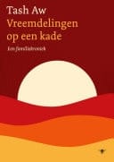 Vreemdelingen op een kade Een familiekroniek
