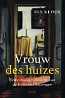 Vrouw des huizes een cultuurgeschiedenis van de Hollandse huisvrouw
