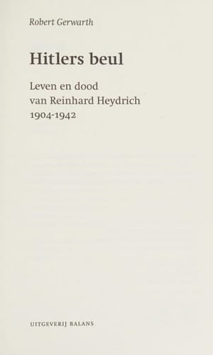 Hitlers beul leven en dood van Reinhard Heydrich, 1904-1942