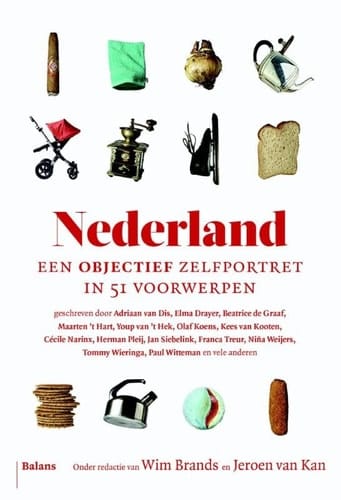 Nederland een objectief zelfportret in 51 voorwerpen
