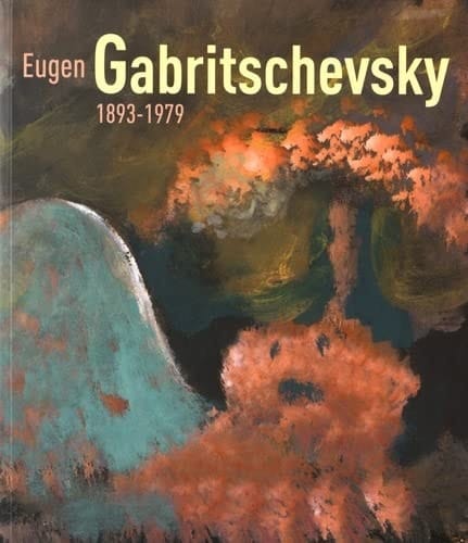Eugen Gabritschevsky 1893-1979
