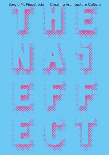 The NAi Effect Creating Architecture Culture