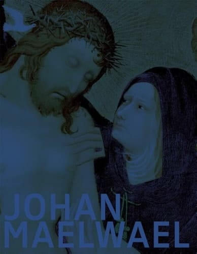 Maelwael Johan Maelwael ; Nijmegen - Parijs - Dijon, Kunst rond 1400