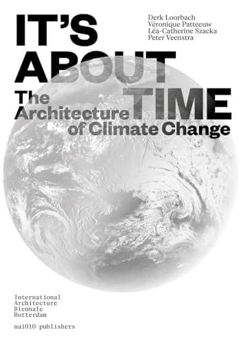 It's about Time The Architecture of Climate Change