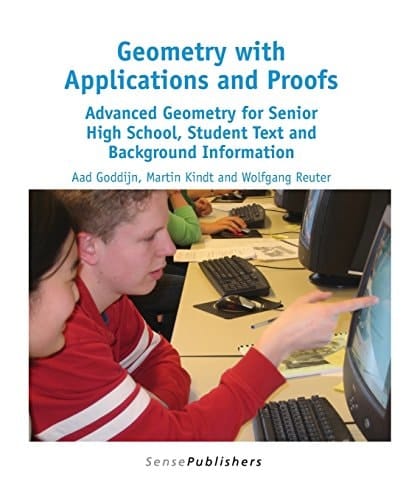 Geometry with Applications and Proofs Advanced Geometry for Senior High School, Student Text and Background Information