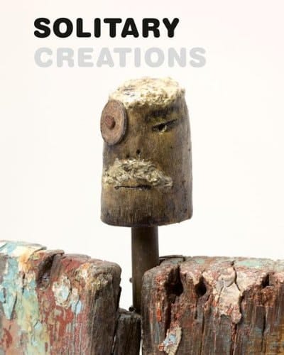 Solitary Creations 51 Artists Out of De Stadshof Collection