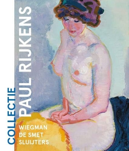 Wiegman, De Smet, Sluijters Collectie Paul Rijkens