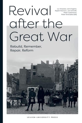 Revival After the Great War Rebuild, Remember, Repair, Reform