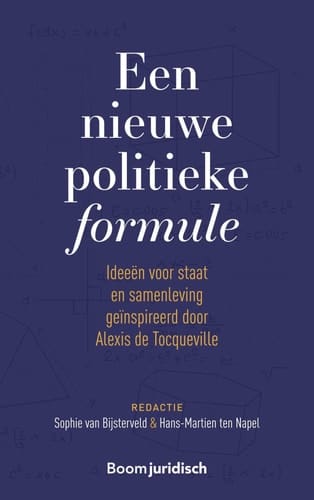 Een nieuwe politieke formule ideeën voor staat en samenleving geïnspireerd door Alexis de Tocqueville