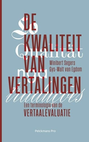 De kwaliteit van vertalingen een terminologie van de vertaalevaluatie