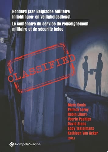 Classified Honderd jaar Belgische Militaire Inlichtingen- en Veiligheidsdienst