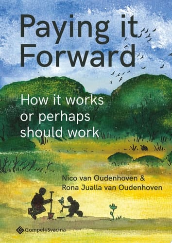 Paying it Forward How it works or perhaps should work