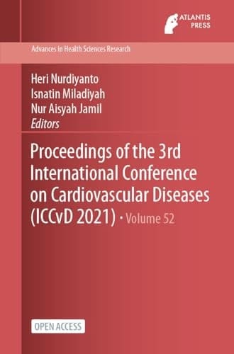 Proceedings of the 3rd International Conference on Cardiovascular Diseases (ICCvD 2021)