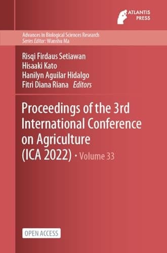 Proceedings of the 3rd International Conference on Agriculture (ICA 2022)