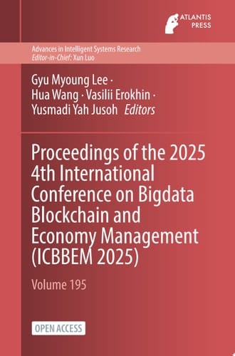 Proceedings of the 2025 4th International Conference on Bigdata Blockchain and Economy Management (ICBBEM 2025)