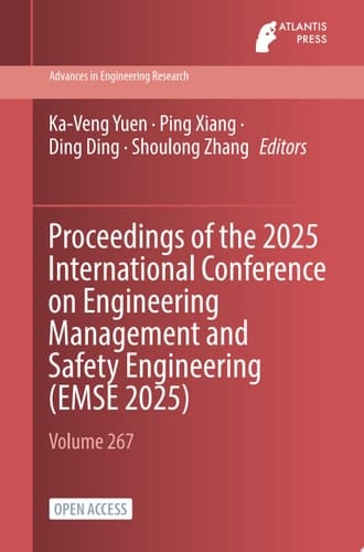 Proceedings of the 2025 International Conference on Engineering Management and Safety Engineering (EMSE 2025)