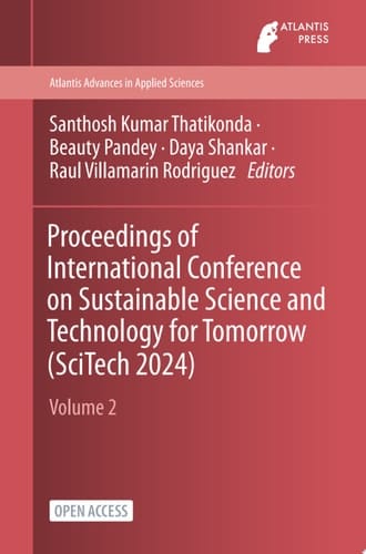 Proceedings of International Conference on Sustainable Science and Technology for Tomorrow (SciTech 2024)