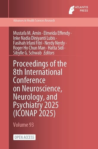 Proceedings of the 8th International Conference on Neuroscience, Neurology, and Psychiatry 2025 (ICONAP 2025)