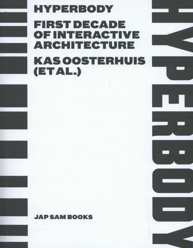 Hyperbody First Decade of Interactive Architecture