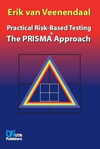 The Prisma Approach Practical Risk-based Testing