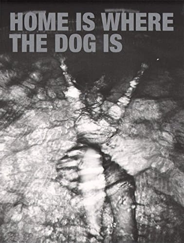 Home is where the Dog is