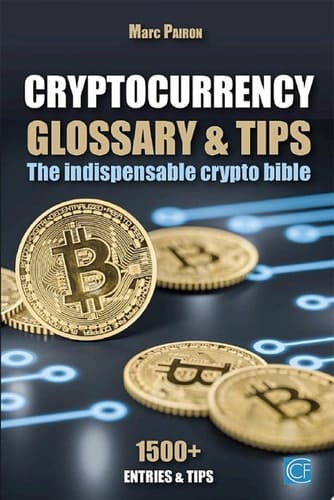 Cryptocurrency - Glossary & Tips The indispensable crypto bible