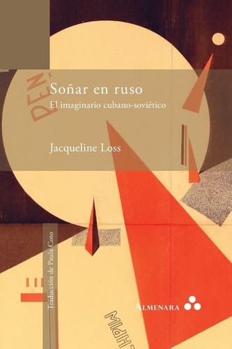 Soñar en ruso el imaginario cubano-soviético