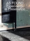 As Found Experiments in Preservation