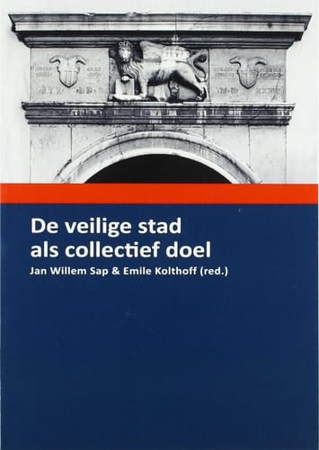 De veilige stad als collectief doel