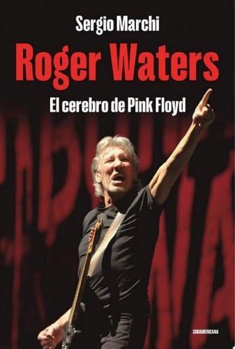 Roger Waters El cerebro de Pink Floyd
