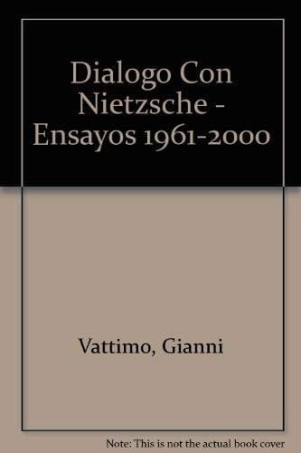Dialogo Con Nietzsche - Ensayos 1961-2000 (Spanish Edition)