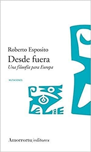 DESDE FUERA . Una filosofía para Europa