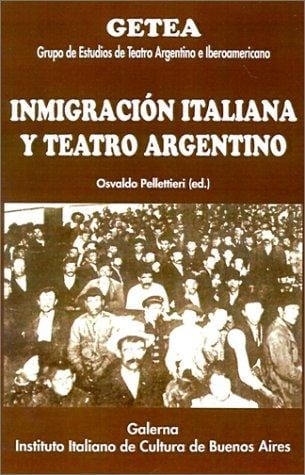 Inmigracion Italiana Y Teatro Argentino