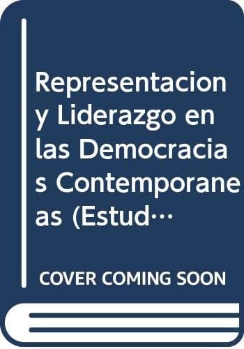 Representación y liderazgo en las democracias contemporáneas