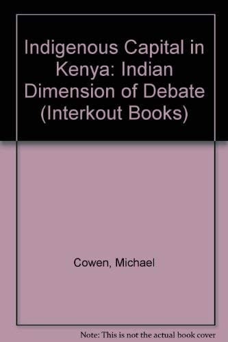 Indigenous Capital in Kenya: Indian Dimension of Debate (Interkout Books)