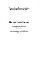The new North Europe: Perspectives on northern dimension (Research Report / Tampere Peace Research Institute) (Finnish Edition)